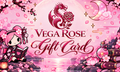 Vega Rose Gift Card